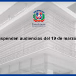 Tribunales suspenden audiencias del 19 de marzo al 13 de abril